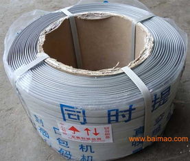 容县陶瓷制品打包机带 柳州汽车配件打包机带,容县陶瓷制品打包机带 柳州汽车配件打包机带生产厂家,容县陶瓷制品打包机带 柳州汽车配件打包机带价格
